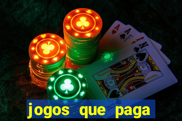 jogos que paga dinheiro de verdade sem depositar